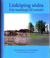 Link&ouml;ping s&ouml;dra - Fr&aring;n landsbygd till stadsdel