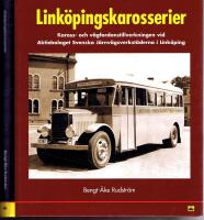 Link&ouml;pingskarosserier - Kaross- och v&auml;gfordonstillverkning vid Aktiebolaget Svenska J&auml;rnv&auml;gsverkst&auml;der i Link&ouml;ping