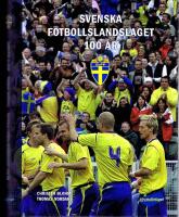 Svenska fotbollslandslaget 100 &aring;r