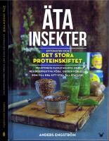 &Auml;ta insekter - Entomaten och det stora proteinskiftet