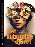 Det kulturella djuret - Om m&auml;nniskans evolution och t&auml;nkandets utveckling