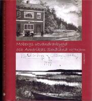Mobergs utvandrarbygd och Amerikas Sm&aring;land