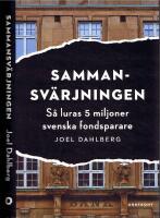 Sammansv&auml;rjningen - S&aring; luras 5 miljoner svenska fondsparare