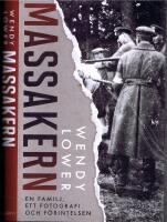 Massakern - En familj, ett fotografi och f&ouml;rintelsen