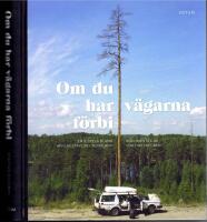 Om du har v&auml;garna f&ouml;rbi - En bilresa bland anslagstavlor i Norrland