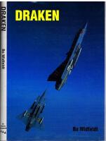 Saab 35 Draken - En historisk &aring;terblick p&aring; projektering, utveckling, tillverkning och tj&auml;nsten inom de svenska, finska, danska och &ouml;sterrikiska flygvapnen