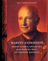 Martin Andersson - Kommunismen, Minareten och hyreskampen. En politisk biografi