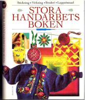 Stora Handarbetsboken - stickning, virkning, broderi, lapps&ouml;mnad