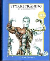 Styrketr&auml;ning - En anatomisk guide