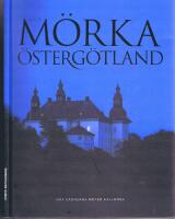Det M&ouml;rka &Ouml;sterg&ouml;tland - N&auml;r s&auml;gnerna m&ouml;ter k&auml;llorna