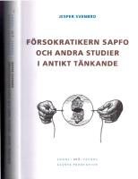 F&ouml;rsokratikern Sapfo och andra studier i antikt t&auml;nkande - med ett bihang om Martin P:n Nilsson och den genetiska determinismen