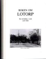 Boken om Lotorp - En kr&ouml;nika i ord och bild