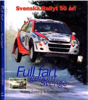 Svenska Rallyt 50 &aring;r! - Full fart genom Sverige 