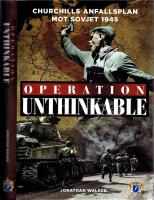Operation Unthinkable - Churchills anfallsplan mot Sovjet 1945