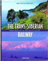 The Trans-Siberian Railway - From Moscow to the Pacific Ocean