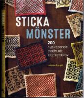 Sticka m&ouml;nster -  200 nyskapande motiv att inspireras av