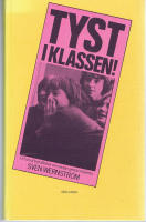 Tyst i klassen- Ett urval ber&auml;ttelser om skolan genom tiderna