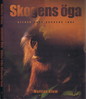 Skogens &Ouml;ga - Bilder fr&aring;n Borneos inre