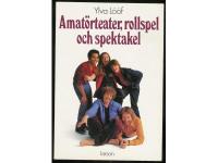 Amat&ouml;rteater,  Rollspel och  Spektakel