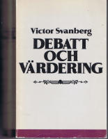 Debatt och v&auml;rdering - St&auml;llningstaganden under 56 &aring;r