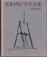 Johan Thom&eacute; Arkitekt -  Arbeten i urval 1955 - 1965