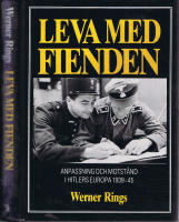 LEVA MED FIENDEN - Anpassning och motst&aring;nd i Hitlers Europa 1939-45