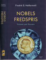 Nobels Fredspris - Visionen som f&ouml;rsvann