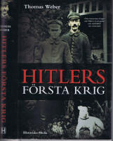 Hitlers f&ouml;rsta krig - Adolf Hitler, soldaterna vid Regiment List och f&ouml;rsta v&auml;rldskriget