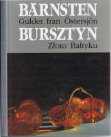 B&auml;rnsten - Guldet fr&aring;n &Ouml;stersj&ouml;n / Bursztyn - Zloto Baltyku
