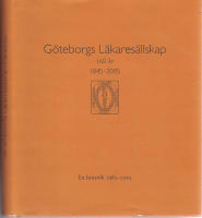 G&ouml;teborgs L&auml;kares&auml;llskap 160 &aring;r. En historik 1983-2005