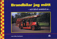 Brandbilar jag m&ouml;tt - och blivit omk&ouml;rd av ....