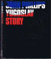John Phillips Yugoslav Story 1943-1983