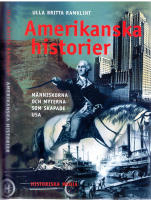 Amerikanska historier - M&auml;nniskorna och myterna som skapade USA