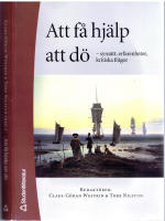 Att f&aring; hj&auml;lp att d&ouml; - syns&auml;tt, erfarenheter, kritiska fr&aring;gor