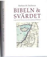 Bibeln & Sv&auml;rdet	 - England och Palestina fr&aring;n brons&aring;ldern till Balfour