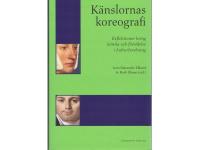 K&Auml;NSLORNAS KOREOGRAFI  -  Reflektioner kring k&auml;nsla och f&ouml;rst&aring;else i kulturforskning