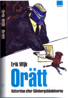 Or&auml;tt - R&auml;ttsr&ouml;tan efter G&ouml;teborgsh&auml;ndelserna