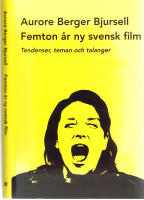 Femton &aring;r ny svensk film - Tendenser, teman och traditioner