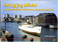 Fartyg jag sk&aring;dat - En hamnroddare i Stockholm minns sitt 1960-tal