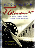Flygdynastin Florman. Carl, Adrian och Bertil Florman - pionj&auml;rer i svensk flyghistoria