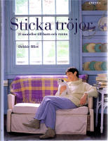 Sticka tr&ouml;jor - 25 stickmodeller till barn och vuxna