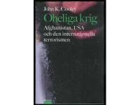OHELIGA  KRIG   -  Afghanistan, USA och den internationella terrorismen