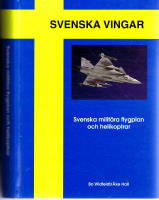 Svenska vingar 1 - Svenska milit&auml;ra flygplan och helikoptrar 1911-1999