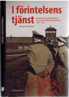 I f&ouml;rintelsens tj&auml;nst - Koncentrationsl&auml;gervakterna och deras fritidssyssels&auml;ttningar 1933-1945
