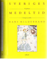 Sveriges Medeltid - De h&ouml;gste i samh&auml;llet (tredje boken)