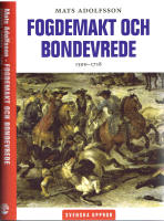 Fogdemakt och bondevrede 1500-1718