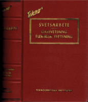 Tekno&acute;s Svetsarbete - Gassvetsning * Elektrisk svetsning