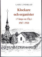 Klockare och organister i V&aring;nga sn (&Ouml;g.) 1567-1920