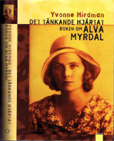 Det t&auml;nkande hj&auml;rtat - Boken om Alva Myrdal