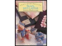 SKAPA  MED  LAPPAR -  30 presenter till dig sj&auml;lv och andra - l&auml;tt och roligt